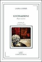 Lucinazioni. Poesie e racconti