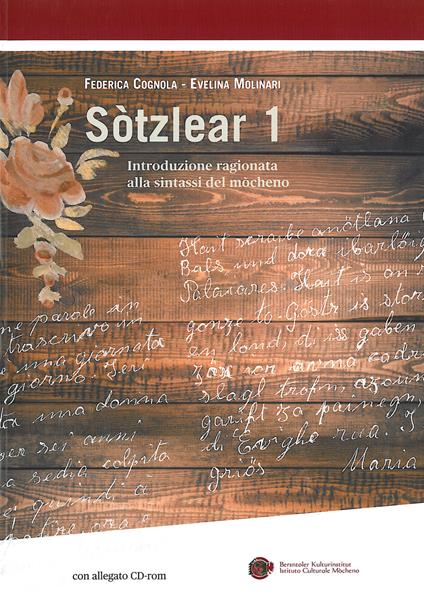 Sòtzlear. Introduzione ragionala alla sintassi del mòcheno. Vol. 1 - Federica Cognola,Evelina Molinari - copertina