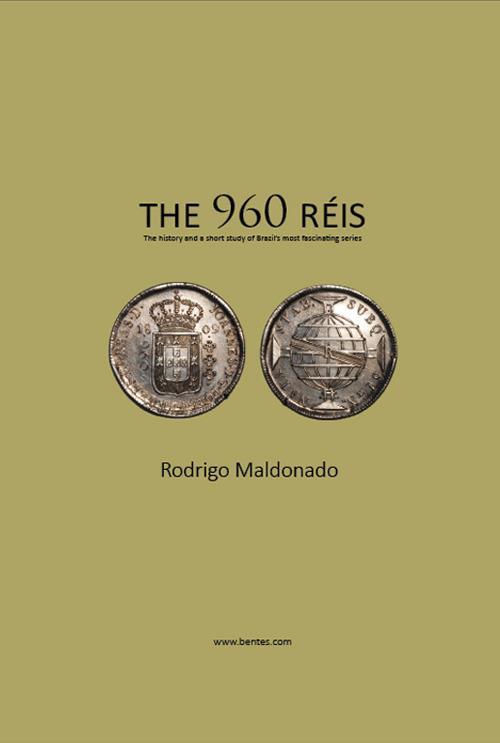 The 960 réis. The history and a short study of Brazil's most fascinating series - Rodrigo Maldonado - copertina