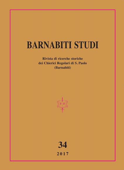 Barnabiti studi. Rivista di ricerche storiche dei Chierici Regolari di S. Paolo (2017). Vol. 34 - copertina