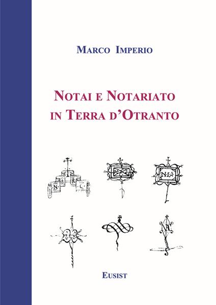 Notai e notariato in terra d'Otranto - Marco Imperio - copertina