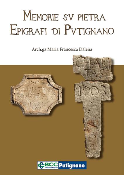 Memorie su pietra. Epigrafi di Putignano - Maria Francesca Dalena - copertina