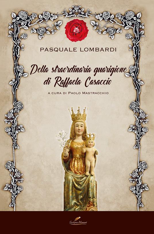 Della straordinaria guarigione di Raffaela Casaccio - Pasquale Lombardi - copertina