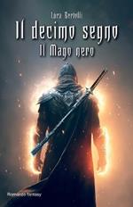 Il decimo segno. Il mago nero