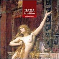 Ipazia la sublime - Angela Iacobucci - copertina