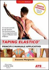 Taping elastico. Principi e manuale applicativo - Giacomo Margiacchi - copertina