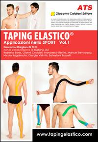 Taping Elastico®. Applicazioni nello sport. Vol. 1: Strategie di applicazione del Tape Elastico® per il miglioramento della performance. - copertina