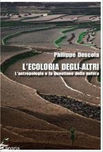 L' ecologia degli altri. L'antropologia e la questione della natura