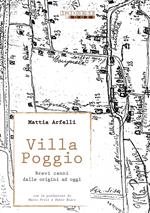 Villa Poggio. Brevi cenni dalle origini ad oggi