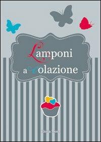 Lamponi a colazione - Eloisa Moro - copertina