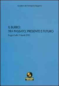 Il burro: tra passato, presente e futuro. Atti del Convegno (Reggio Emilia, 15 aprile 2010) - copertina