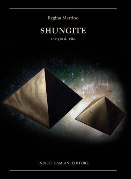 Shungite. Energia di vita - Regina Martino - copertina