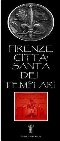 Firenze città santa dei Templari - Luca Monti - copertina