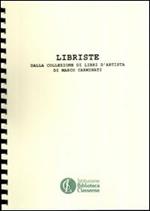 Libriste. Dalla collezione di libri d'artista di Marco Caminati