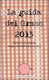 La guida dei GRASS. Atlante del turismo enogastronomico piacentino - copertina