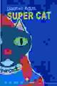 Super cat. Le avventure - Gabriel Agus - copertina