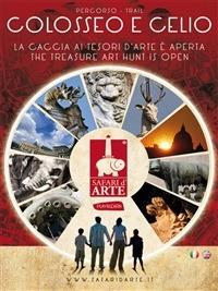 Safari d’arte Roma - Percorso Colosseo e Celio - Associazione Ara Macao - ebook