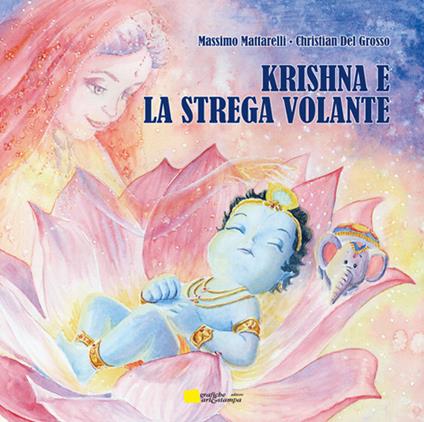 Krishna e la strega volante - Massimo Mattarelli,Christian Del Grosso - copertina