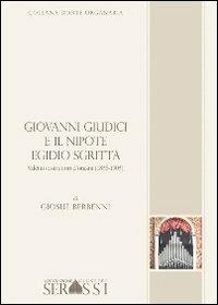 Giovanni Giudici e il nipote Egidio Sgritta. Valenti costruttori d'organo - Giosuè Berbenni - copertina