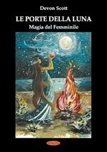 Le porte della luna. Magia del femminile