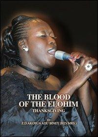 The blood of the elohim. The voice of tanksgiving. Con DVD - copertina