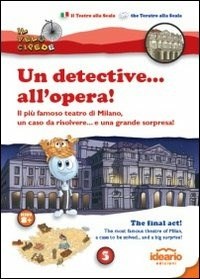 Un detective all'opera!. Il più famoso teatro di Milano, un caso da  risolvere e una grande sorpresa! Ediz. italiana e inglese - Luca Solina  - Libro - Fabbrica dei Segni 