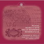 Plinio, guida e mito delle scoperte geografiche. Il Parergon di Ortelio, coscienza geo-storica del mondo antico