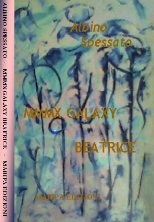 MMMX. Galaxy Beatrice - Albino Spessato - copertina