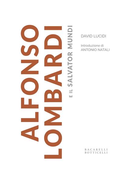 Alfonso Lombardi e il Salvator Mundi - David Lucidi,Antonio Natali - copertina
