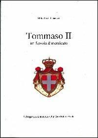 Tommaso II. Un Savoia dimenticato - Mirko Fresia Paparazzo - copertina