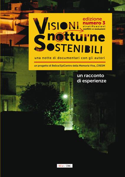 Visioni notturne sostenibili. Una notte di documentari con gli autori. Stratificazioni conflitti ed evoluzioni. Un racconto di esperienze - Giuseppe Maiorana - copertina