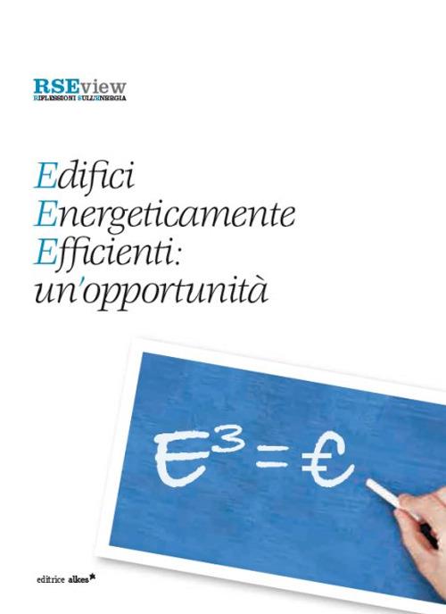 Edifici energeticamente efficienti: un'opportunità. E³ = euro - copertina