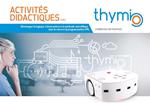 Activités didactiques avec Thymio. Développer la logique, l'observation et la méthode scientifique avec le robot et la programmation VPL