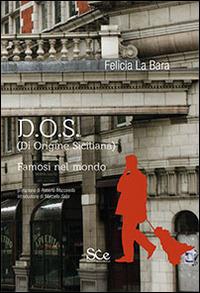 D.O.S. (Di Origine Siciliana) famosi nel mondo - Felicia La Bara - copertina