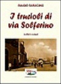 I trucioli di via Solferino. Lettera a papà - Biagio Saracino - copertina