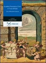 Eusebio Francesco Chini e il suo tempo. Una riflessione storica