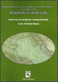 Diario di un marinaio. Renato Gnerucci racconta: fiume Sussak, porto Baross 8 settembre 1943 - copertina