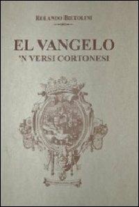 Vangelo 'n versi cortonesi (El) - Rolando Bietolini - copertina