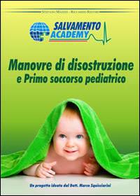 Manovre di disostruzione e primo soccorso pediatrico. Come salvare un bambino dal soffocamento - Riccardo Ristori - ebook