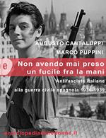 Non avendo mai preso un fucile tra le mani. Antifasciste italiane alla guerra civile spagnola 1936-1939