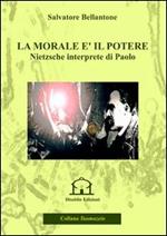 La morale è il potere. Nietzsche interprete di Paolo