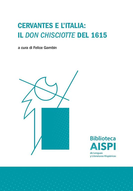 Cervantes e l'Italia: il «Don Chisciotte» del 1615 - copertina