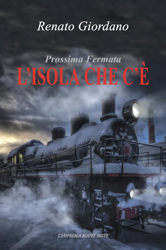 Prossima fermata L'Isola che c'è. Il romanzo dell'insulina - Renato Giordano - copertina