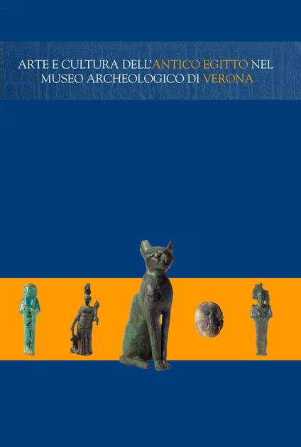 Arte e cultura dell'antico Egitto nel Museo Archeologico di Verona - copertina