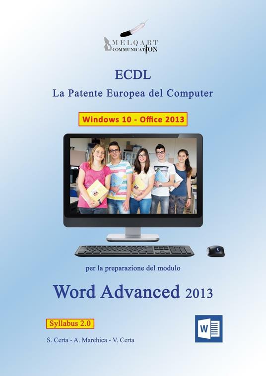 Word Advanced 2013. La patente europea del computer ECDL. Con CD-ROM - Stefano Certa,Angela Marchica,Vinicio Certa - copertina