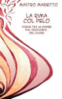 La rima col pelo. Anno 2012 - Marietto Mastro - copertina