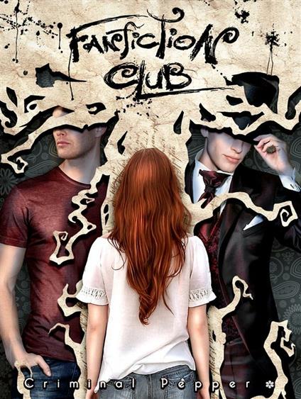 Fanfiction club. Uomini belli e altri disastri - Criminal Pepper - ebook