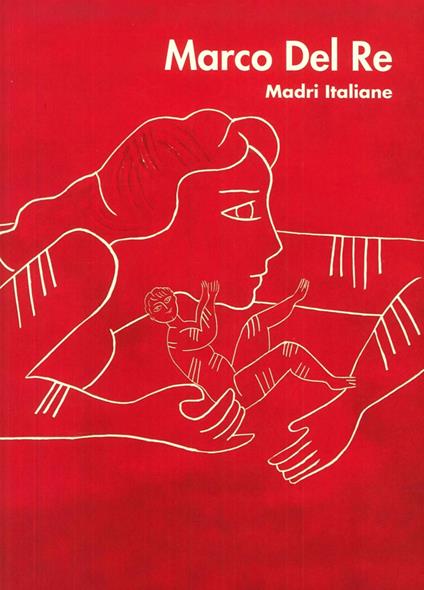 Marco Del Re. Madri italiane - copertina