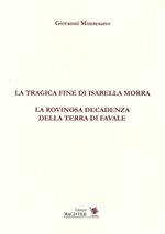 La tragica fine di Isabella Morra. La rovinosa decadenza della terra di Favale