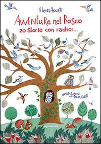 Avventure nel bosco. 20 storie con radici - Elena Accati - copertina